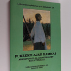 Pureeko ajan hammas : arkistointi ja asiakirjojen säilyty... - pikkukuva 1