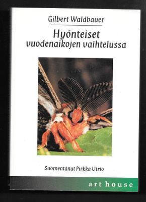 Waldbauer, Gilbert : Hyönteiset vuodenaikojen vaihtelussa