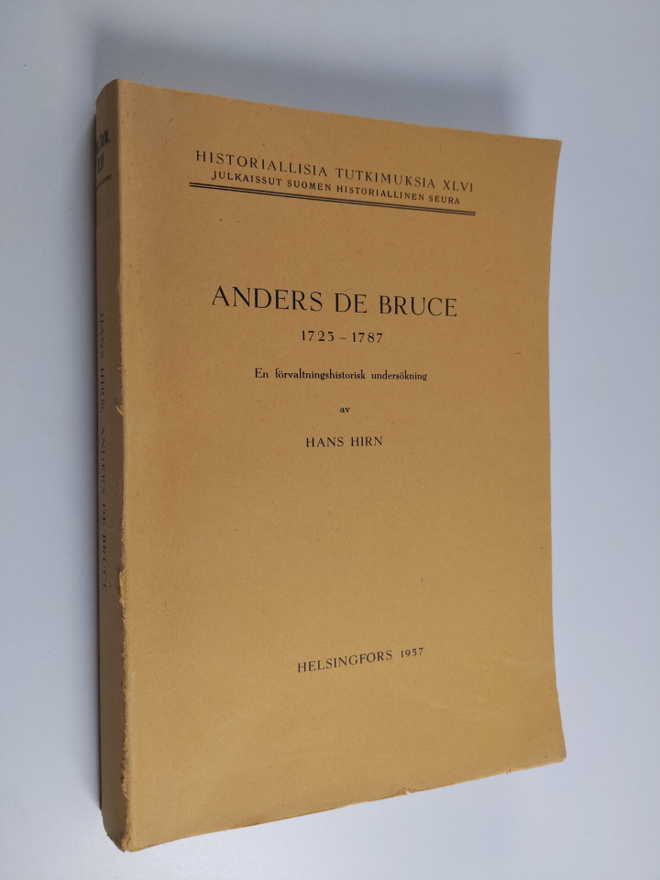 Hans Hirn : Anders de Bruce 1723-1787: en Förvaltninghist...
