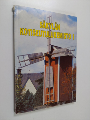 Säkylän kotiseutulukemisto 1 : Mylly tuuleen