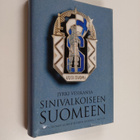 Jyrki Vesikansa : Sinivalkoiseen Suomeen : Uuden Suomen j... - pikkukuva 1