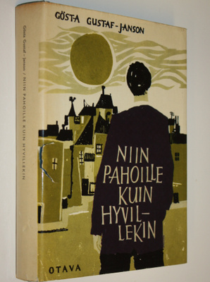 Gösta Gustaf-Janson : Niin pahoille kuin hyvillekin