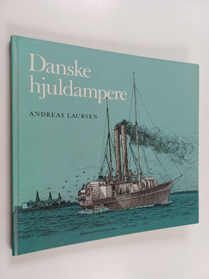 Andreas Laursen : Danske hjuldampere