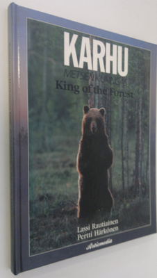 Lassi Rautiainen : Karhu, metsien kuningas = King of the ...
