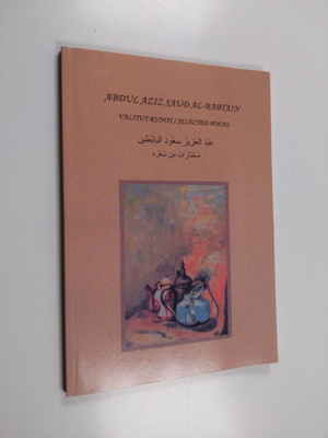 Abdul Aziz Saud Al-Babtain : Valitut runot = Selected poems