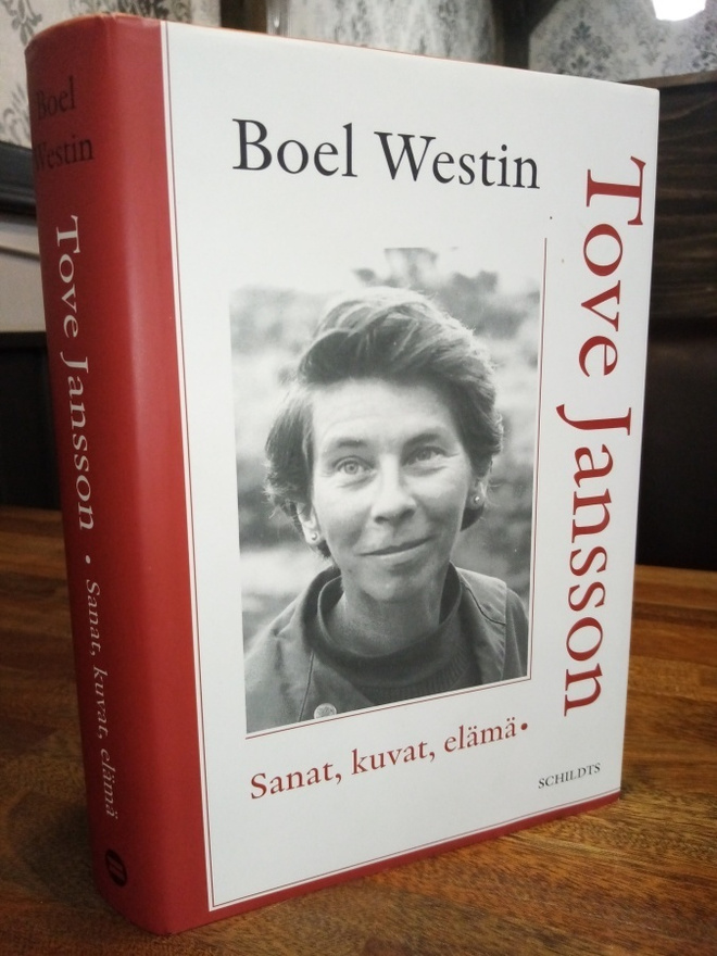 Boel Westin :  Tove Jansson - Sanat kuvat elämä ( SIS POSTIK