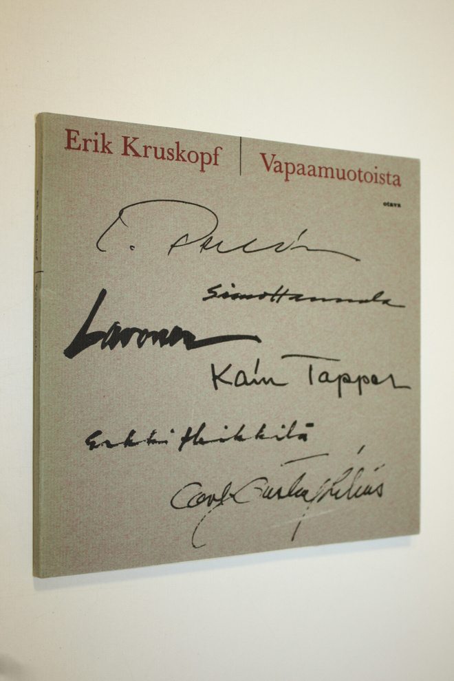 Erik Kurskopf : Vapaamuotoista