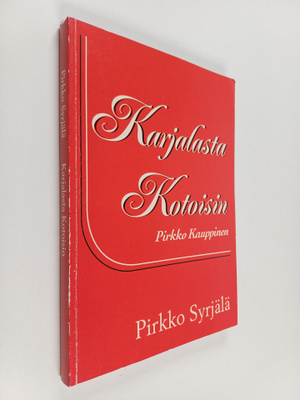 Pirkko Syrjälä : Karjalasta kotoisin : Pirkko Kauppinen