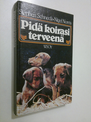 Stephen Schneck : Pidä koirasi terveenä