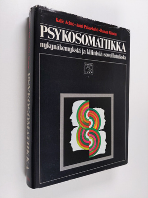 Kalle ym. (toim.kunta) Achte : Psykosomatiikka : nykynäke...