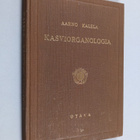 Aarno Kalela : Kasviorganologia - pikkukuva 1