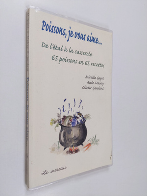 Mireille Gayet ym. : Poissons, je vous aime... - De l'eta...