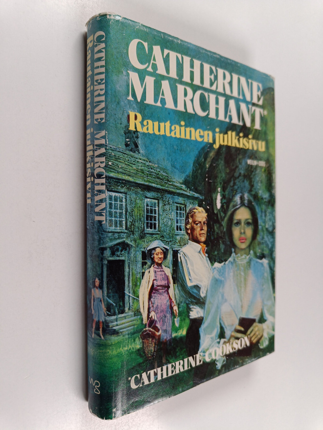 Catherine (Catherine Cookson) Marchant : Rautainen julkisivu