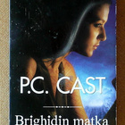 P.C. Cast: Brighidin matka / Valontuoja / Petetty - pikkukuva 1