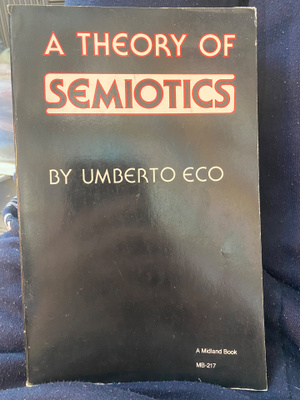 Umberto Eco: A Theory of Semiotics