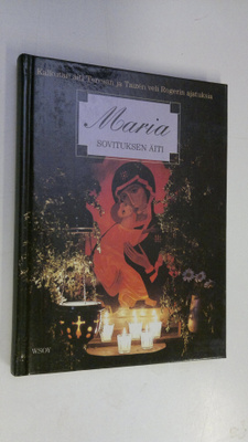 äiti Teresa : Maria, sovituksen äiti : Kalkutan äiti Tere...
