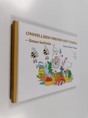 Pentti-Oskari Kangas : Onnellisen miehen keittokirja : il...