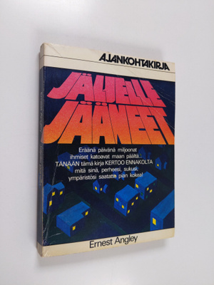Ernest Angley : Jäljelle jääneet