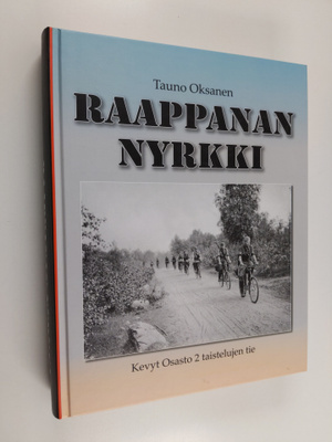 Tauno Oksanen : Raappanan nyrkki : Kevyt Osasto 2 taistel...