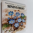 Gun Björk : Sinivuokko ja muita metsänreunan kasveja - pikkukuva 1
