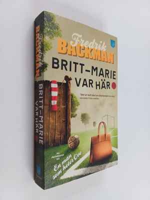 Fredrik Backman : Britt-Marie var här
