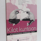 Mikael ym. Fogelholm : Kilot kuntoon : ylipainoisen liikk... - pikkukuva 1