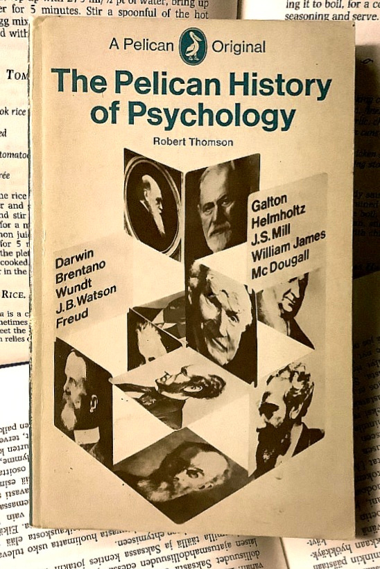 Robert Thomson - The Pelican History of Psychology (paperb.)