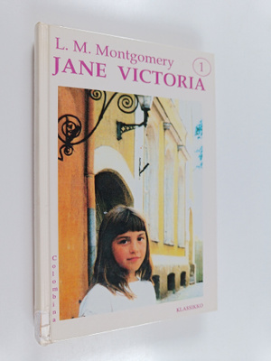 L. M. Montgomery : Jane Victoria