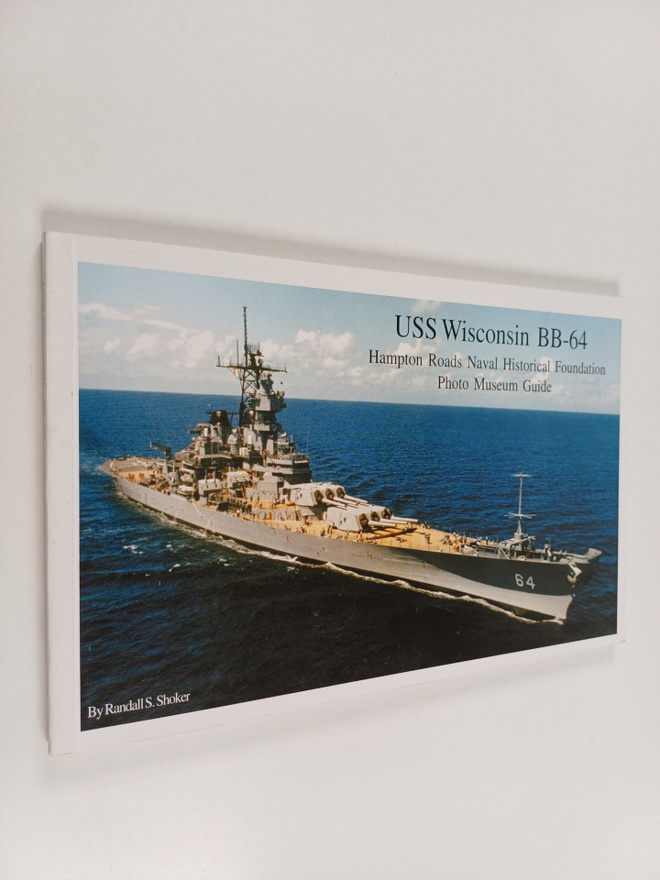 Randall S. Shoker : USS Wisconsin BB-64 : Hampton Roads N...