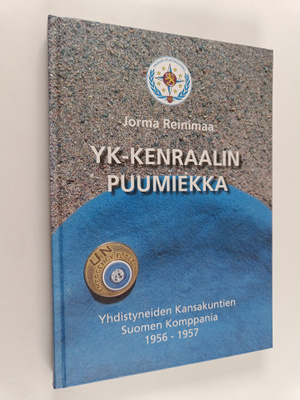 Jorma Reinimaa : YK-kenraalin puumiekka : Yhdistyneiden k...