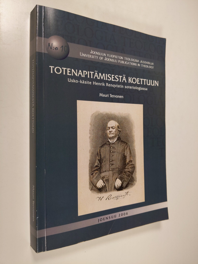 Mauri Tervonen : Totenapitämisestä koettuun : usko-käsite...