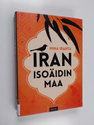 Mina Iranta : Iran, isoäidin maa