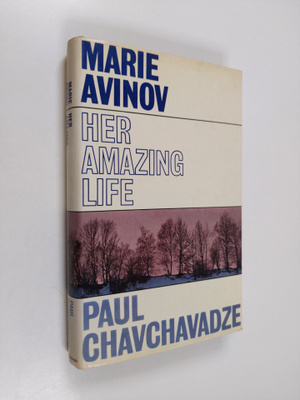 Paul Chavchavadze : Marie Avinov : Her amazing life