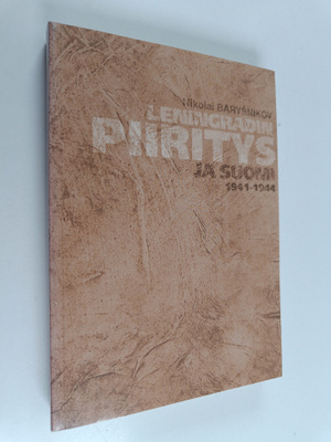 N. I. Barysnikov : Leningradin piiritys ja Suomi 1941-1944
