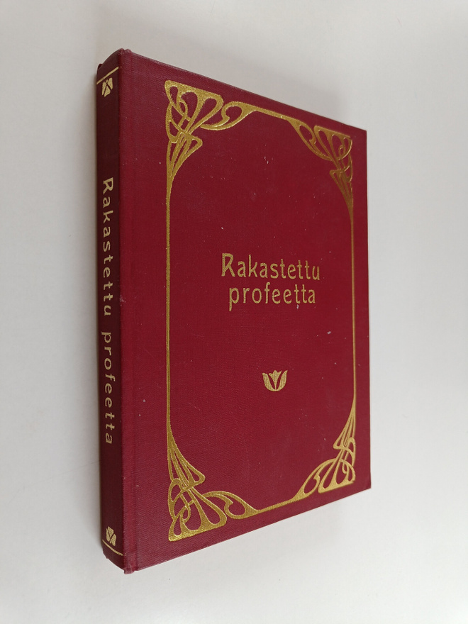 Kahlil Gibran : Rakastettu profeetta : Kahlil Gibranin ja...