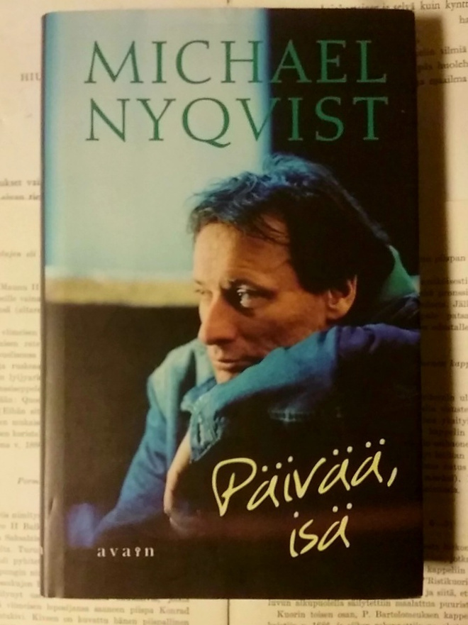 Michael Nyqvist - Päivää, isä (sid.)