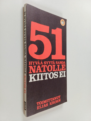 Elias (toim.) Krohn : 51 hyvää syytä sanoa Natolle kiitos ei