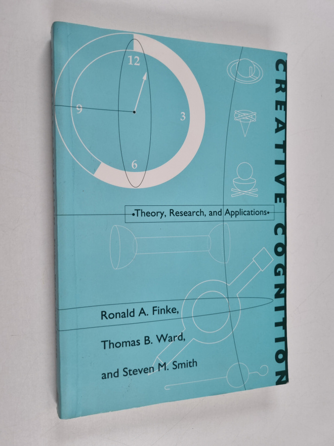 Ronald A. Finke ym. : Creative Cognition - Theory, Resear...