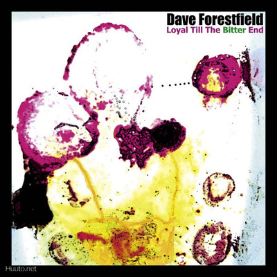 DAVE FORESTFIELD - Loyal Till The Bitter End CD
