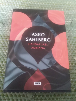 Asko Sahlberg: Haudallasi, Adriana