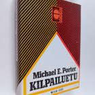 Michael E. Porter : Kilpailuetu : miten ylivoimainen osaa... - pikkukuva 1