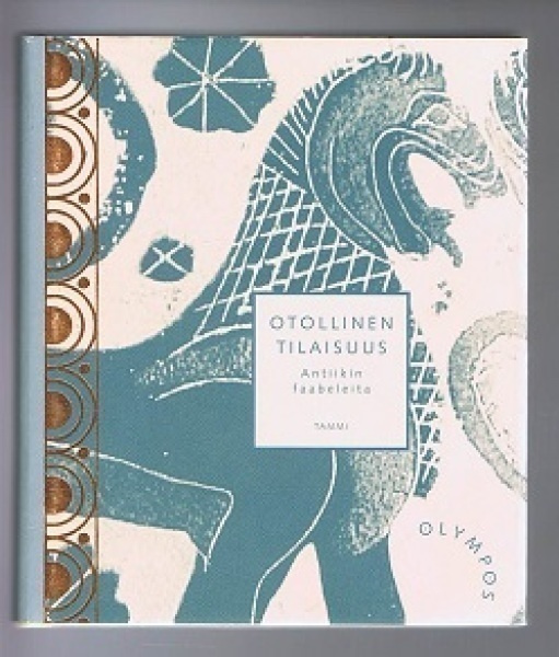 Otollinen tilaisuus : Antiikin faabeleita