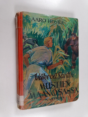 Aaro Honka : Väkevä-Santtu mustien maanosassa