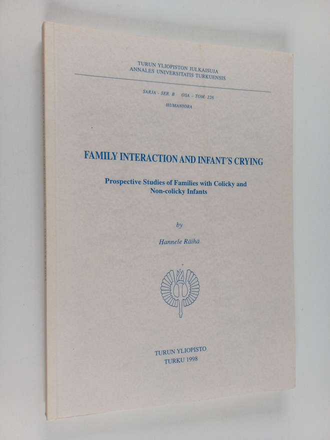 Hannele Räihä : Family Interaction and Infant's Crying : ...