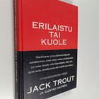 Jack Trout : Erilaistu tai kuole : selviytyminen tappavan... - pikkukuva 1