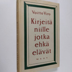 Voitto Viro : Kirjeitä niille jotka ehkä elävät - pikkukuva 1