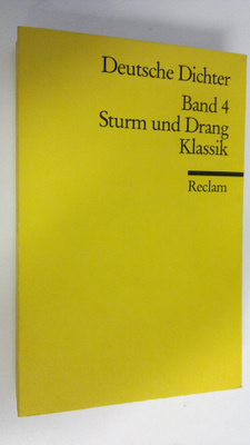Deutsche Dichter 4 : Sturm und Drang , Klassik
