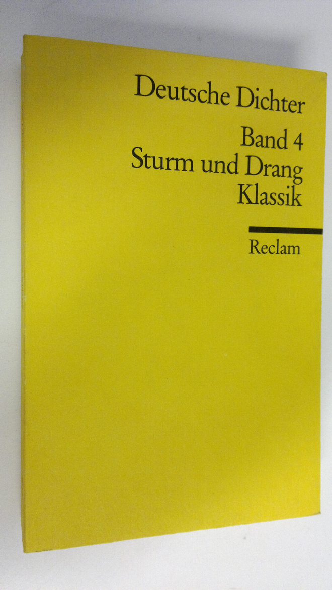 Deutsche Dichter 4 : Sturm und Drang , Klassik