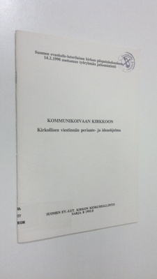 Kommunikoivaan kirkkoon - Kirkollisen viestinnän periaate...
