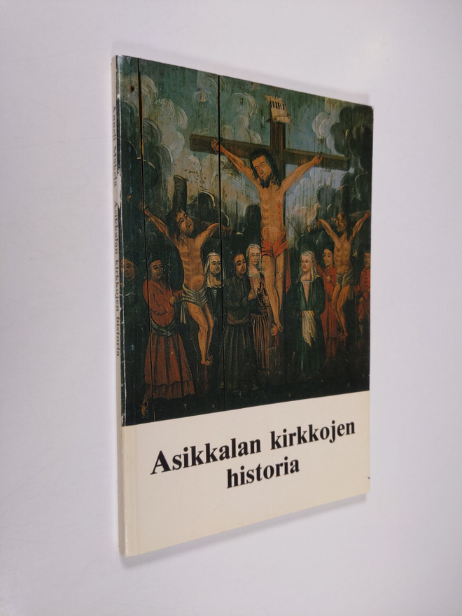 Anneli Mäkelä : Asikkalan kirkkojen historia